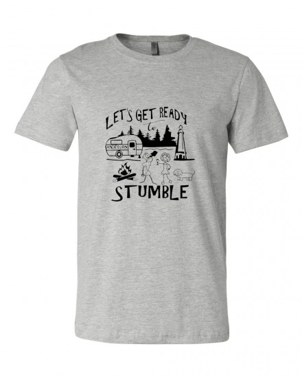 Let's Get Ready to STUMBLE! TEE